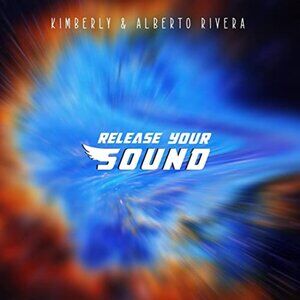 Release Your Sound - Kimberly & Alberto Rivera Jazz/Meditation Audio CD